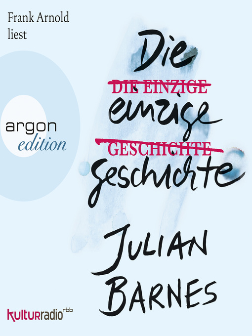 Title details for Die einzige Geschichte by Julian Barnes - Available